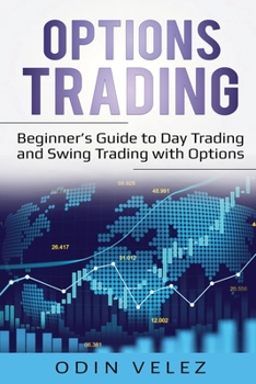 Paperback Options Trading: Beginner's Guide to Day Trading and Swing Trading with Options Book