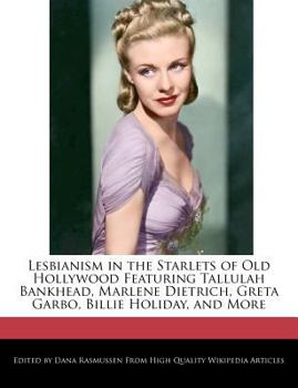 Paperback Lesbianism in the Starlets of Old Hollywood Featuring Tallulah Bankhead, Marlene Dietrich, Greta Garbo, Billie Holiday, and More Book