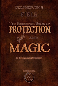 The Protection Bible - The Essential Book of Protection Spells and Magic