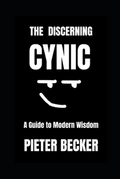 Paperback The Discerning Cynic: A Guide to Modern Wisdom Book