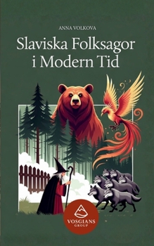 Slaviska Folksagor i Modern Tid (Swedish Edition)
