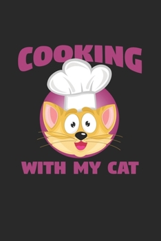 Paperback cooking with my cat: 6x9 Cooking - dotgrid - dot grid paper - notebook - notes Book