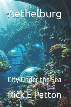 Aethelburg: City Under the Sea