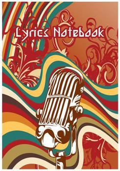 Lyrics Notebook : 7x10 104Pages Songwriter Notebook for Music Lover, Musician, Songwriter's