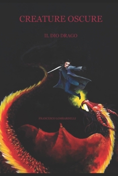 Paperback Creature Oscure: Il Dio Drago [Italian] Book