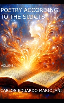 Paperback Poetry According to the Spirits Volume One Book