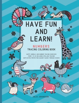 Paperback Have Fun And Learn - Numbers: Numbers Tracing Book For Children 3-6 with Spelling Tracing For Numbers 1 - 20 - Teal And Blue Book