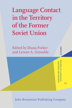 Hardcover Language Contact in the Territory of the Former Soviet Union (IMPACT: Studies in Language, Culture and Society) Book