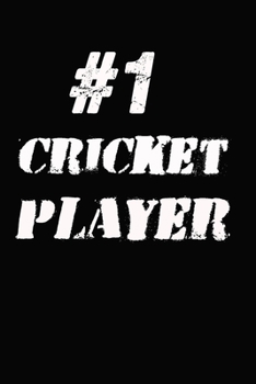 #1 Cricket  Player Notebook: Lined Notebook / Journal Gift, 120 Pages, 6x9, Soft Cover, Matte Finish