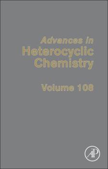 Hardcover Advances in Heterocyclic Chemistry: Volume 108 Book
