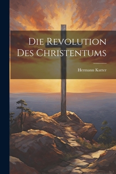 Paperback Die Revolution des Christentums [German] Book