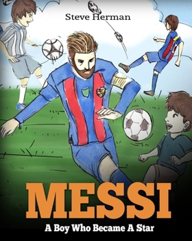 Messi: A Boy Who Became A Star - Book  of the A Boy Who Became a Star