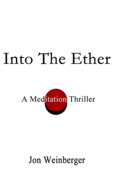 Paperback Into the Ether: A Meditation Thriller Book