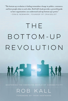 Paperback The Bottom-Up Revolution: Mastering the Emerging World of Connectivity Book