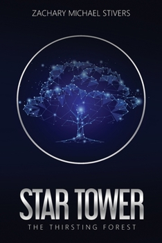 Paperback Star Tower: The Thirsting Forest Book