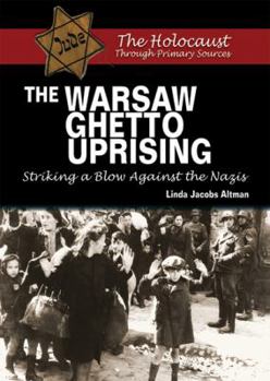 Paperback The Warsaw Ghetto Uprising: Striking a Blow Against the Nazis Book