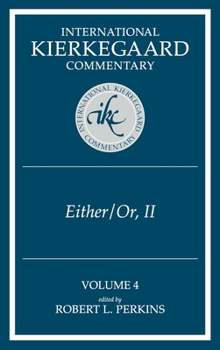 International Kierkegaard Commentary Volume 4: IKC 4 Either/Or, Part II - Book #4 of the International Kierkegaard Commentary