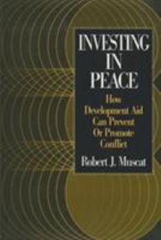 Paperback Investing in Peace: How Development Aid Can Prevent or Promote Conflict Book