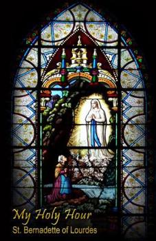 Paperback My Holy Hour - St. Bernadette of Lourdes: A Devotional Journal Book