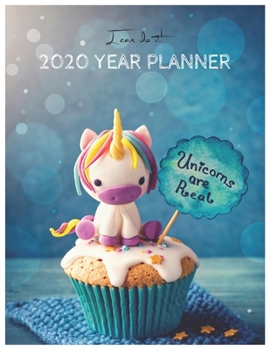 I Can Do It 2020 Year Planner: Unicorn Is Real Dream Come True Unicorn Kawaii Unicorn Monthly and Yearly Planner Blank Lined Themed Year Planner ... 110 Pages for Learning Professional Business