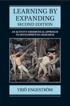 Paperback Learning by Expanding: An Activity-Theoretical Approach to Developmental Research Book