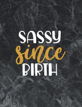 Sassy since birth: The best week by week pregnancy journal notebook