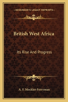 Paperback British West Africa: Its Rise And Progress Book