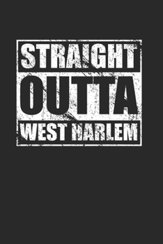 Paperback Straight Outta West Harlem 120 Page Notebook Lined Journal for West Harlem NYC Pride Book