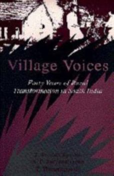 Hardcover Village Voices: Forty Years of Rural Transformation in South India Book