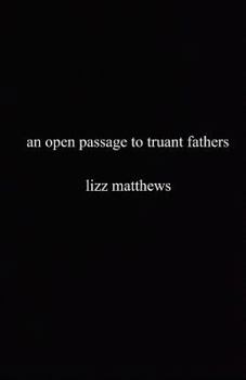 Paperback An Open Passage to Truant Fathers Book
