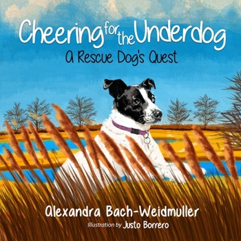 Paperback Cheering for the Underdog: A Rescue Dog's Quest Book
