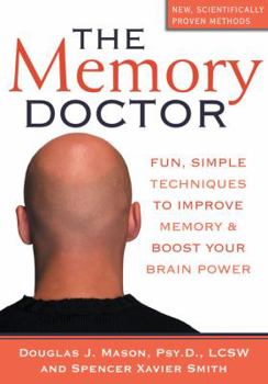 Paperback The Memory Doctor: Fun, Simple Techniques to Improve Memory and Boost Your Brain Power Book