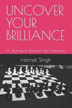 Paperback Uncover Your Brilliance: A Journey to Discover Life's Treasures Book