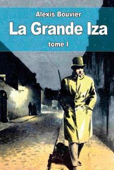 Paperback La Grande Iza: tome I [French] Book