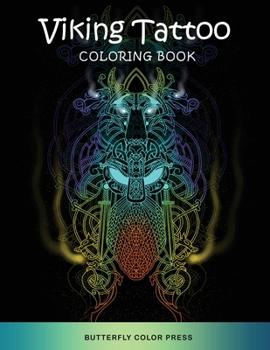 Viking Tattoo Coloring Book: Adult Coloring Book with Amazing Designs for Relaxation and Fun