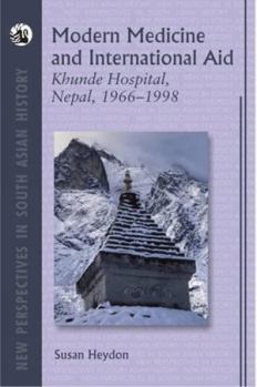 Modern Medicine And International Aid: Khunde Hospital, Nepal, 1966 1998