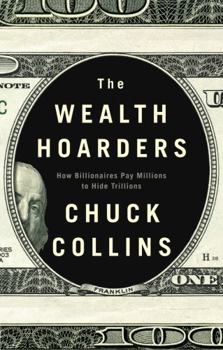 Paperback The Wealth Hoarders: How Billionaires Pay Millions to Hide Trillions Book