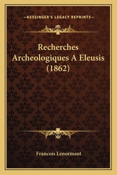 Paperback Recherches Archeologiques A Eleusis (1862) [French] Book