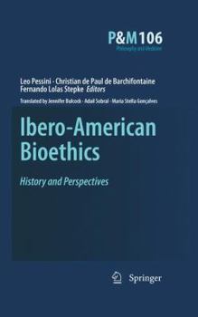 Hardcover Ibero-American Bioethics: History and Perspectives Book