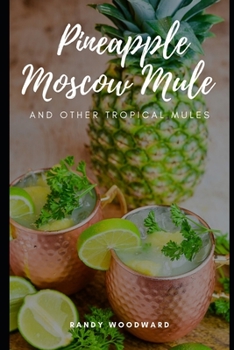 Paperback Pineapple Moscow Mule and Other Tropical Mules Book