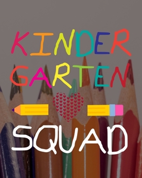 Paperback Kindergarten Squad: Teacher Appreciation Notebook Or Journal Book