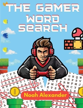 Paperback The Gamer Word Search: Large Print 8.5x11 with 100 puzzles Book