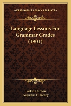 Paperback Language Lessons For Grammar Grades (1901) Book