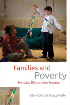 Paperback Families and Poverty: Everyday Life on a Low Income Book