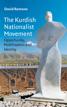 Hardcover The Kurdish Nationalist Movement: Opportunity, Mobilization and Identity Book