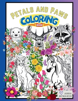 Petals and Paws: Coloring Book