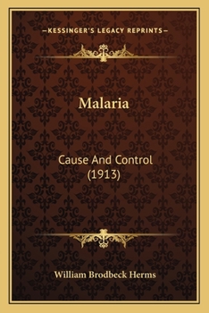 Paperback Malaria: Cause And Control (1913) Book