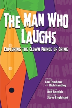 Paperback The Man Who Laughs: Exploring The Clown Prince of Crime Book
