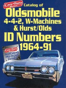 Paperback Catalog of Oldsmobile 4-4-2, W-Machines & Hurst/Olds Id Numbers 1964-1991 Book