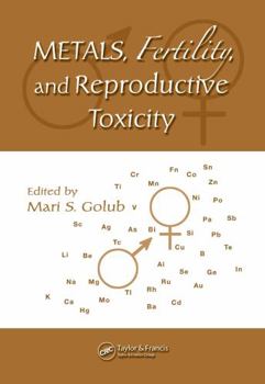 Hardcover Metals, Fertility, and Reproductive Toxicity Book
